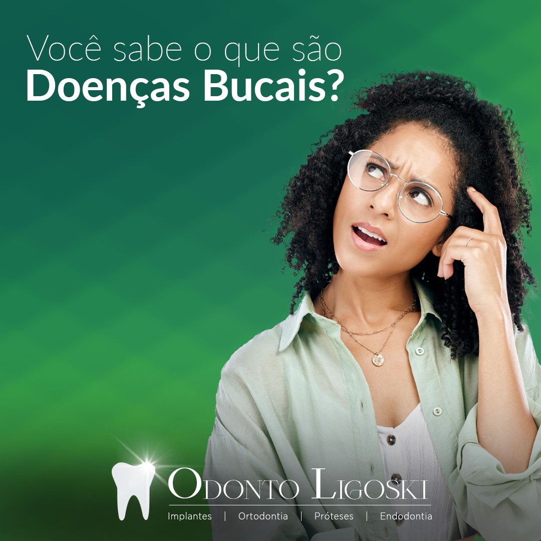 Você sabe o que são doenças bucais?